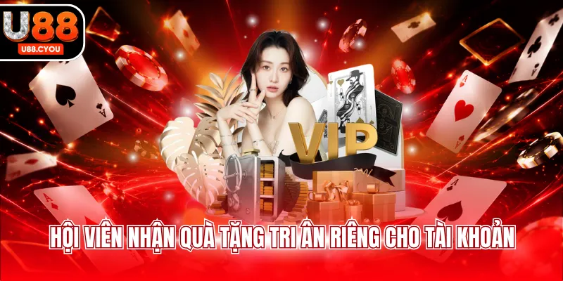 Hội viên nhận quà tặng tri ân riêng cho tài khoản
